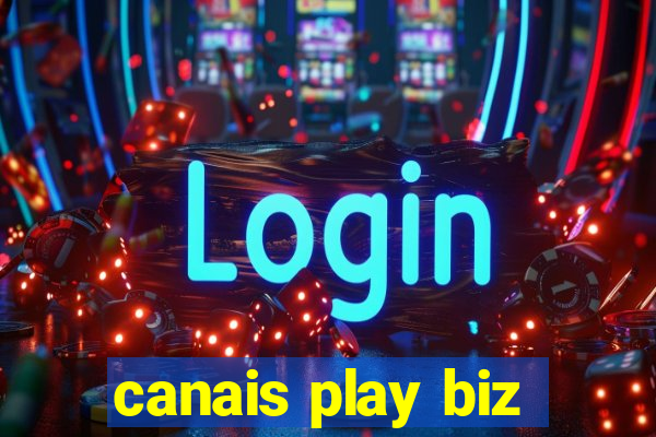 canais play biz